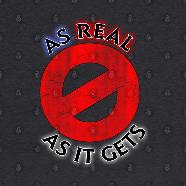 As REAL As It Gets - Retro Tee by Report All Ghosts-Merch